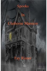 Spooks In Claiborne Mansion