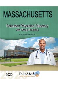 Massachusetts Physician Directory with Group Practices 2020 Forty-Third Edition