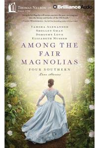 Among the Fair Magnolias