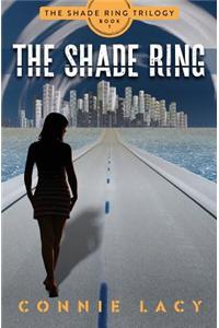The Shade Ring: Book 1 of the Shade Ring Trilogy
