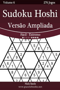 Sudoku Hoshi Versão Ampliada - Fácil ao Extremo - Volume 6 - 276 Jogos