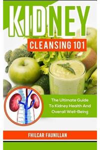 Kidney Cleansing 101