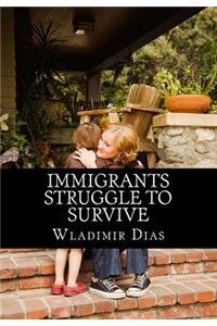 Immigrants Struggle to Survive