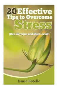 20 Effective Tips to Overcome Stress