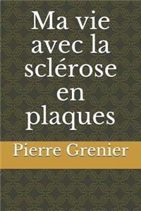 Ma vie avec la sclérose en plaques