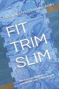 Fit Trim Slim