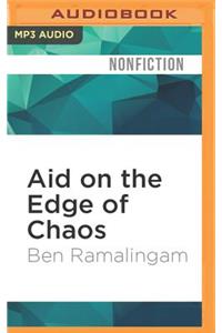 Aid on the Edge of Chaos