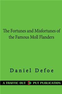 The Fortunes and Misfortunes of the Famous Moll Flanders