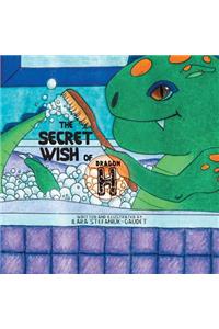 The Secret Wish of Dragon H