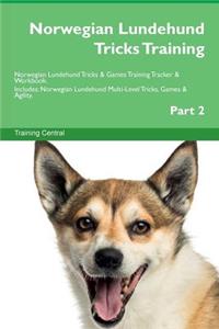 Norwegian Lundehund Tricks Training Norwegian Lundehund Tricks & Games Training Tracker & Workbook. Includes