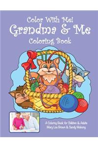 Color With Me! Grandma & Me Coloring Book