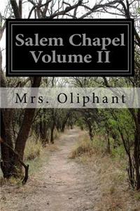 Salem Chapel Volume II