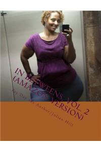 In Betweens, Vol. 2 (Amazon Version): Davon Montgomery's Real Bbw Player Poetry in the Meanwhile
