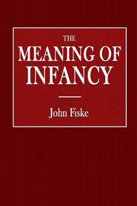 The Meaning of Infancy