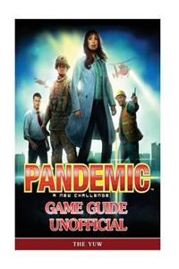 Pandemic a New Challenge Game Guide Unofficial