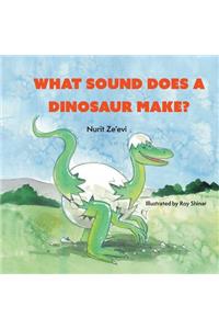 What Sound Does A Dinosaur Make ?