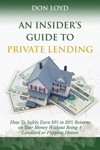 Insider's Guide to Private Lending
