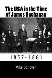 The USA in the Time of James Buchanan: 1857-1861