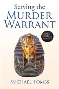 Serving the Murder Warrant
