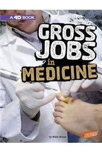 Gross Jobs in Medicine