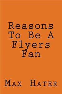 Reasons To Be A Flyers Fan