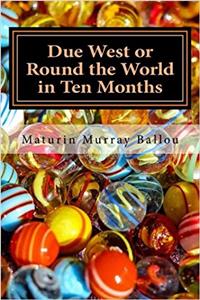 Due West or Round the World in Ten Months