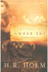 Against an Amber Sky