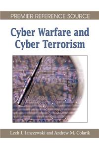 Cyber Warfare and Cyber Terrorism