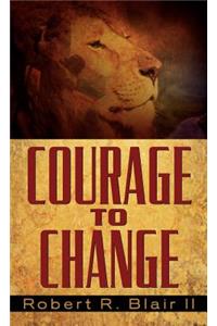 Courage to Change