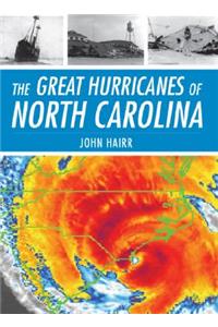 Great Hurricanes of North Carolina