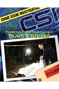 Forensic Entomology: Bugs & Bodies