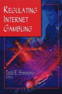 Regulating Internet Gambling