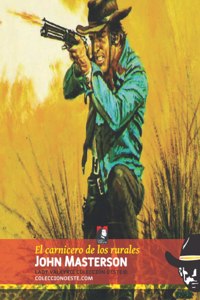 El carnicero de los rurales (Colección Oeste)