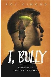 I, Bully