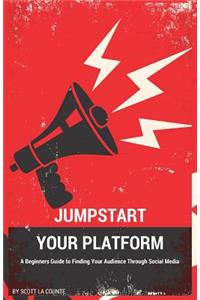 Jumpstart Your Platform