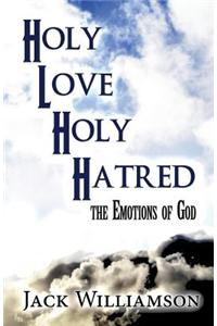 Holy Love Divine Hatred