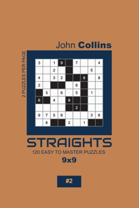 Straights - 120 Easy To Master Puzzles 9x9 - 2