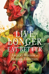 Live Longer Eat Better