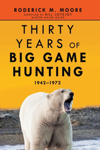 Thirty Years of Big Game Hunting