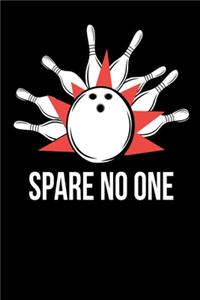 Spare No One