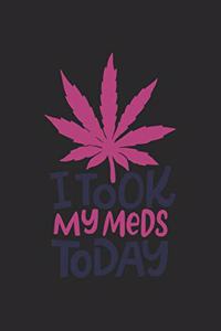 i took my Meds Today