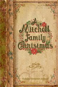 A Mitchell Family Christmas: Holiday Memories Journal