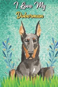 I Love My Doberman