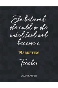 She Believed She Could So She Became A Marketing Teacher 2020 Planner