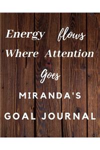 Energy Flows Where Attention Goes Miranda's Goal Journal