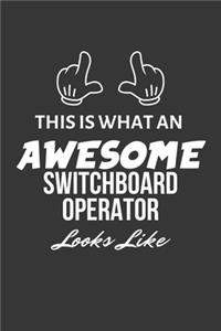 This Is What An Awesome Switchboard Operator Looks Like Notebook