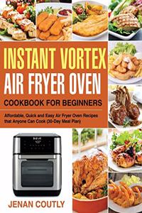 Instant Vortex Air Fryer Oven Cookbook for Beginners