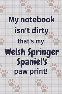 My notebook isn't dirty that's my Welsh Springer Spaniel's paw print!