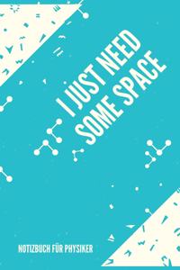 I Just Need Some Space