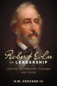 Robert E. Lee on Leadership